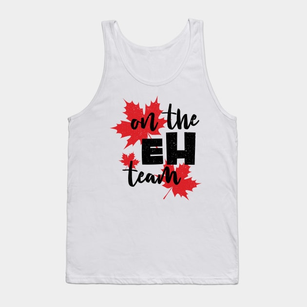 Canada On the Eh Team with red maple leaves background the Canadian style Tank Top by QualiTshirt